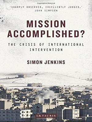 cover image of Mission Accomplished?: the Crisis of International Intervention